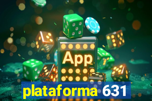 plataforma 631